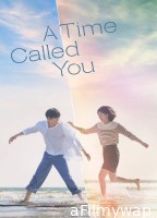 A Time Called You (2023) Season 1 Hindi Dubbed Web Series