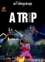 A Trip (2025) S01 Part 1 Jholmol Hindi Hot Web Series