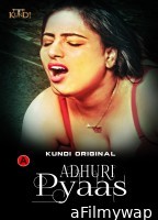 Adhuri Pyaas (2023) S01 E01 To E02 KundiApp Hindi Web Series