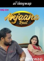 Anjaan Raat (2025) Moodx Hindi Hot Short Film