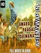 Awara Paagal Deewana 2 (2018) Hindi Dubbed Movie