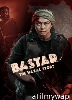 Bastar The Naxal Story (2024) Hindi Movie