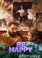 Be Happy (2025) Hindi Movie