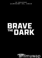 Brave the Dark (2023) HQ Bengali Dubbed Movie