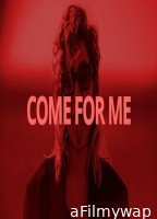 Come for Me (2025) Hindi Dubbed And Subtitles