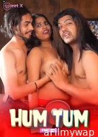 Hum Tum (2024) Part 1 Meetx Hindi Hot Short Film