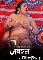 Jabran (2024) S01 Part 3 Bigshots Hindi Web Series