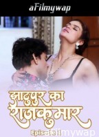 Jhaatupur Ka Rajkumar (2025) S01 E01 Sahelii Hindi Hot Web Series