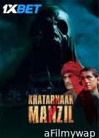 Khatarnaak Manzil (2024) Hindi Movie