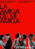 La Amiga De Mi Amiga (2022) HQ Bengali Dubbed Movie