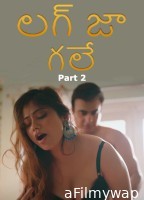 Lag Ja Gale (2025) Part 2 Ullu Telugu Hot Web Series