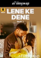 Lene Ke Dene (2025) Part 1 Ullu Hindi Hot Web Series