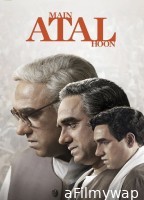 Main Atal Hoon (2024) Hindi Movie