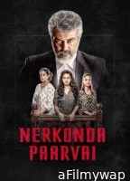 Nerkonda Paarvai (2019) ORG Hindi Dubbed Movie