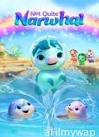 Not Quite Narwhal (2024) Season 2 Hindi Dubbed Series