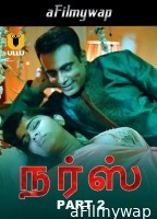 Nurse (2025) Part 2 Ullu Tamil Hot Web Series