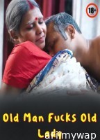 Old Man Fucks Old Lady (2023) BindasTimes Hindi Short Flims