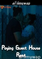 Paying Guest House Rent (2025) Triflicks Hindi Hot Short Film