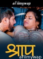 Shraap (2025) S01 Part 2 Hulchul Hindi Hot Web Series