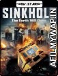 Sink Hole (2013) UNCUT Hindi Dubbed Movie