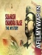 Subhash Chandra Bose: The Mystery (2020) Documentary Movies