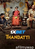 Thandatti (2023) HQ Hindi Dubbed Movie