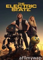 The Electric State (2025) ORG Hindi Dubbed Movie