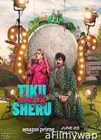 Tiku Weds Sheru (2023) Hindi Full Movie