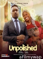 Unpolished (2024) HQ Hindi Dubbed Movie