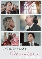 Until the Last Promise (2024) HQ Hindi Dubbed Movie