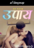 Upaay (2025) S01 Part 1 LookEntertainment Hindi Hot Web Series