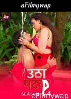 Utha Patak (2025) S04 Part 7 ALTB Hindi Hot Web Series