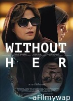 Without Her (2022) HQ Telugu Dubbed Movie